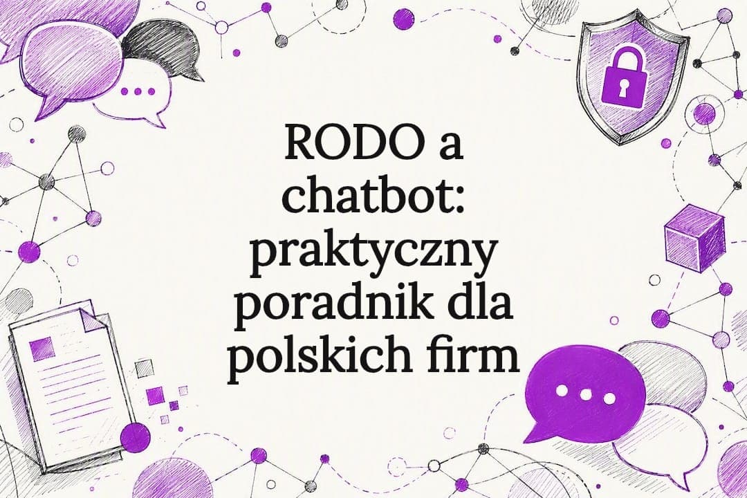 RODO a chatbot: praktyczny poradnik dla polskich firm